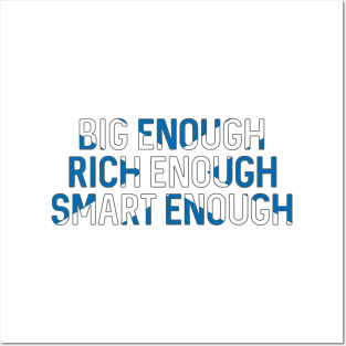 BIG ENOUGH, RICH ENOUGH, SMART ENOUGH , Scottish Independence Saltire Flag Text Slogan Posters and Art